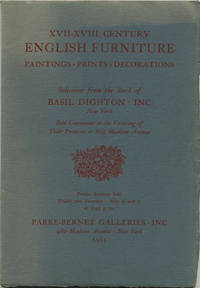 XVII-XVIII Century English Furniture. Paintings and Prints. Decorative Objects. Selections from the stock of Basil Dighton, Inc. May 6 and 7, 1955