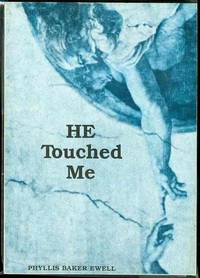 HE Touched Me HE Touched Me