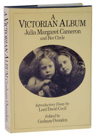 A Victorian Album: Julia Margaret Cameron and Her Circle