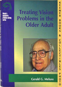 Treating Vision Problems In The Older Adult: Mosby's Optometric Problem -  Solving Series Series