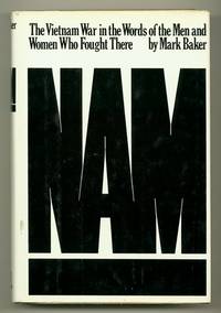 Nam. The Vietnam War in the Words of the Men and Women Who Fought There
