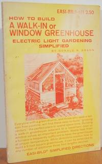 How To Build A Walk-In Or Window Greenhouse