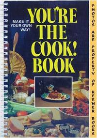 You're The Cook! Book (Make It Your Own Way)