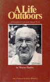 A Life Outdoors: A Curmudgeon Looks at the Natural World
