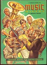 A CHILD'S BOOK OF MUSIC MAKERS A CHILD'S BOOK OF MUSIC MAKERS