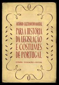 Para a Historia da Legislacao e Costumes de Portugal Para a Historia da Legislacao e Costumes de Portugal