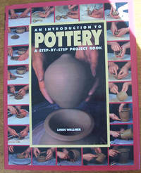 An Introduction to Pottery: A Step by Step Project Book