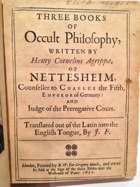 Three Books of Occult Philosophy, Translated out of Latin into the English