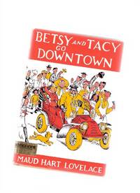 Betsy and Tacy go Downtown -the 4th book in the series ( Down Town )