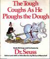 The Tough Coughs As He Ploughs the Dough