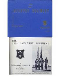 THE 351st INFANTRY REGIMENT. A Pictorial Review in Trieste 1953