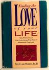 Finding the Love of Your Life: Ten Principles for Choosing the Right Marriage Partner