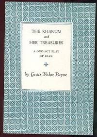 The Khanum and Her Treaures: A One-Act Play of Iran The Khanum and Her Treaures: A One-Act Play of Iran