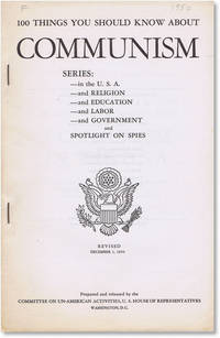 100 Things You Should Know About Communism. Series: - In the U.S.A. - and Religion. -and Education. -and Labor. -and Government. - Spotlight on Spies