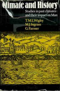 Climate and History: Studies in past Climates and Their Impact on Man Climate and History: Studies in past Climates and Their Impact on Man