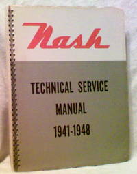 NASH TECHNICAL SERVICE MANUAL 1941 - 1948 NASH TECHNICAL SERVICE MANUAL 1941 - 1948