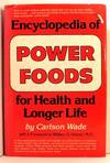 Encyclopedia of Power Foods for Health and Longer Life