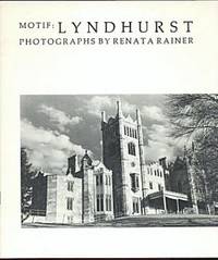 Motif: Lyndhurst - Photographs by Renata Rainer (Exhibition Catalog) Motif: Lyndhurst - Photographs by Renata Rainer (Exhibition Catalog)