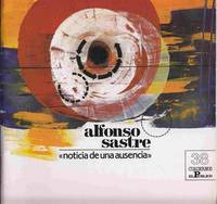 Alfonso Sastre: Noticia De Una Ausencia