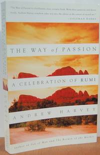 The Way Of Passion: A Celebration Of Rumi The Way Of Passion: A Celebration Of Rumi