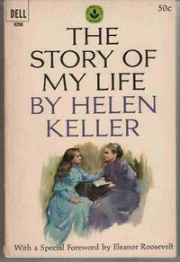 The Story of My Life Special Foreword by Eleanor Roosevelt The Story of My Life Special Foreword by Eleanor Roosevelt