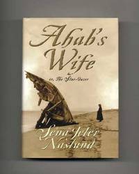Ahab's Wife Or, The Star-Gazer  - 1st Edition/1st Printing