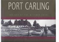 Port Carling: The Hub of the Muskoka Lakes ( Ontario Local History ) Port Carling: The Hub of the Muskoka Lakes ( Ontario Local History )