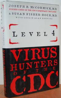Level 4: Virus Hunters Of The CDC Level 4: Virus Hunters Of The CDC
