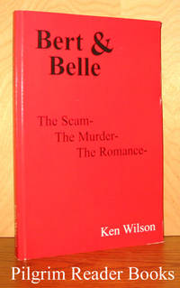 Bert & Belle: The Scam - The Murder - The Romance