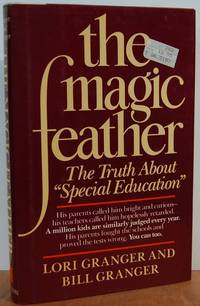 The Magic Feather: The Truth About "special Education The Magic Feather: The Truth About "special Education