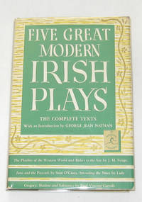 Five Great Modern Irish Plays The Playboy of the Western World; Juno and the Paycock; Riders to the Sea; Spreading the News; Shadow and Substance Five Great Modern Irish Plays The Playboy of the Western World; Juno and the Paycock; Riders to the Sea; Spreading the News; Shadow and Substance