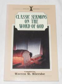 Classic Sermons on the Word of God Classic Sermons on the Word of God