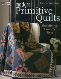 Modern Primitive Quilts Redefining Country Style Modern Primitive Quilts Redefining Country Style