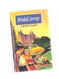 Bridal Array ---a Large Print Edition ---by Elizabeth Cadell Bridal Array ---a Large Print Edition ---by Elizabeth Cadell