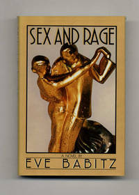 Sex and Rage: Advice to Young Ladies Eager for a Good Time  - 1st  Edition/1st Printing