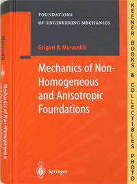 Mechanics Of Non - Homogeneous And Anisotropic Foundations: Foundations of  Engineering Mechanics Series Series