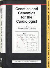 Genetics and Genomics For The Cardiologist: Basic Science for the Cardiologist Series Series Genetics and Genomics For The Cardiologist: Basic Science for the Cardiologist Series Series