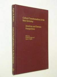 Cultural Transformations in the New Germany: American and German Perspectives (Studies in German Literature Linguistics and Culture) Cultural Transformations in the New Germany: American and German Perspectives (Studies in German Literature Linguistics and Culture)