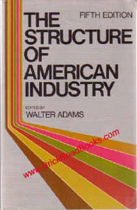 The Structure Of American Industry