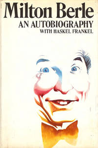 MILTON BERLE : An Autobiography  ( Signed )
