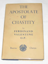 The Apostolate Of Chastity A Treatise for Religious Sisters
