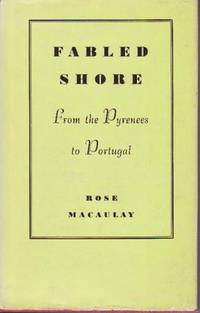 Fabled Shore: From the Pyrenees to Portugal Fabled Shore: From the Pyrenees to Portugal