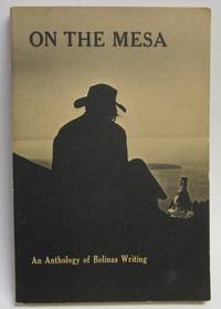 On the Mesa: An Anthology of Bolinas Writing On the Mesa: An Anthology of Bolinas Writing