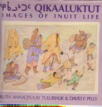 Qikaaluktut: Images of Inuit Life