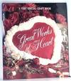 Great Works of Heart (Memories in the Making Series)