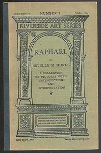 Raphael: A Collection of Fifteen Pictures and a portrait of the Painter with Introduction and Interpretation