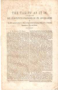 THE TARIFF AS IT IS, COMPARED WITH THE SUBSTITUTE PROPOSED BY ITS ADVERSARIES,