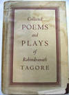 The Collected Poems and Plays of Rabindranath Tagore
