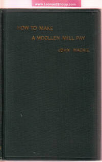 How to Make a Woollen Mill Pay ( Woolen ) How to Make a Woollen Mill Pay ( Woolen )