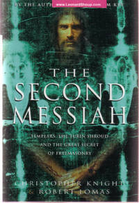 The Second Messiah:  Templars, the Turin Shroud and the Great Secret of Freemasonry ( 2nd, Freemasons )